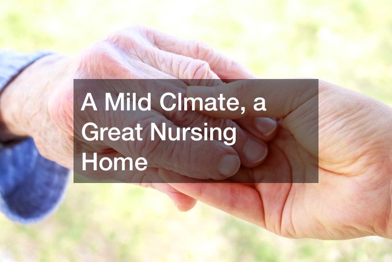 A Mild Clmate, a Great Nursing Home