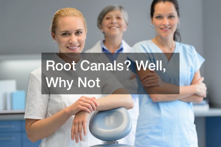 Root Canals? Well, Why Not Health Advice Now