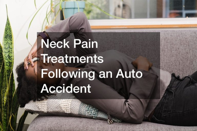 Neck Pain Treatments Following an Auto Accident Health Advice Now