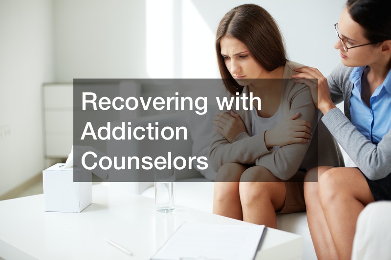 Recovering with Addiction Counselors