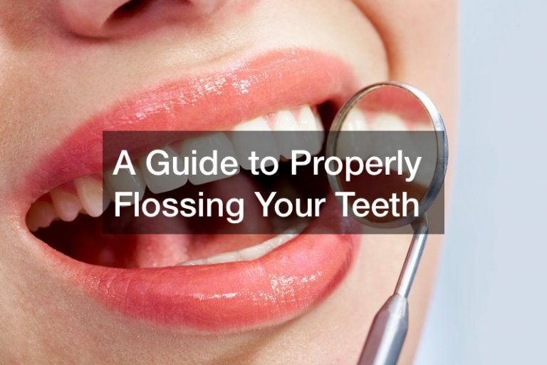 A Guide To Properly Flossing Your Teeth - Health Advice Now