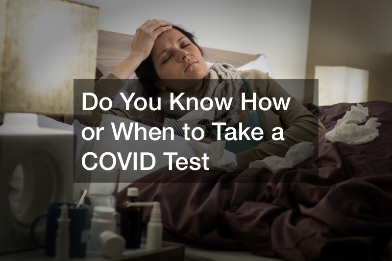 Do You Know How or When to Take a COVID Test
