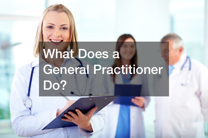 What Does a General Practitioner Do?