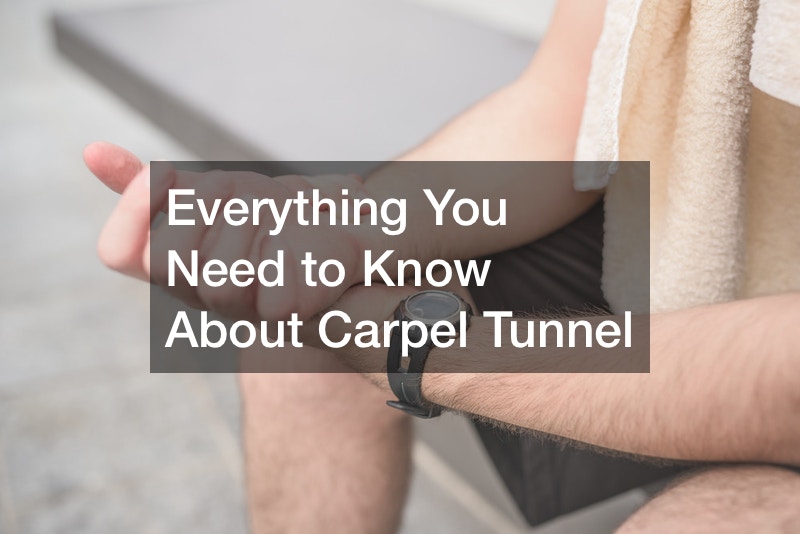 Everything You Need to Know About Carpel Tunnel