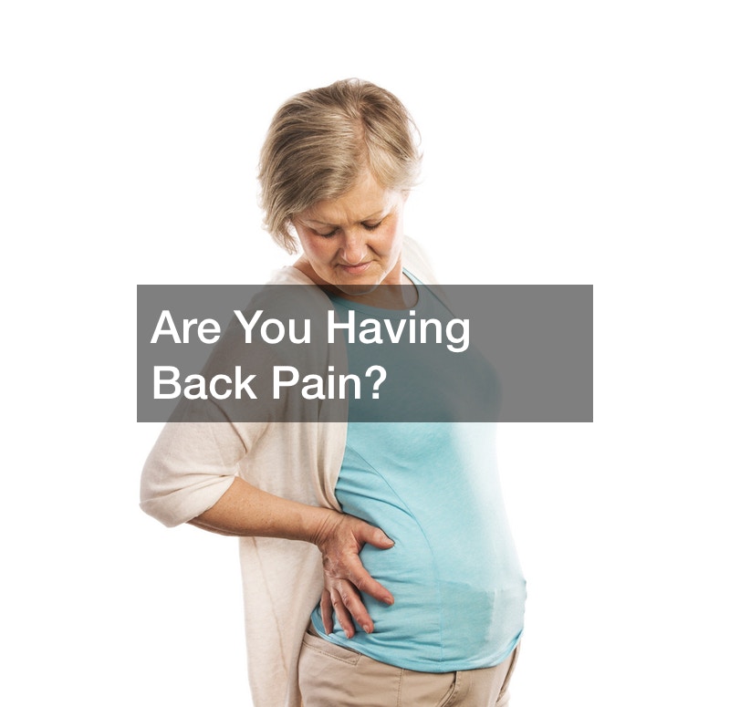 Are You Having Back Pain?