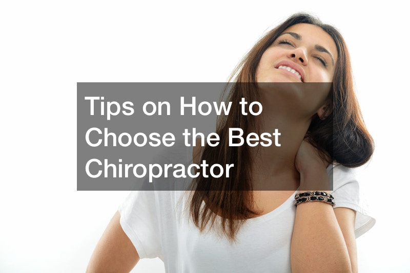 Tips on How to Choose the Best Chiropractor