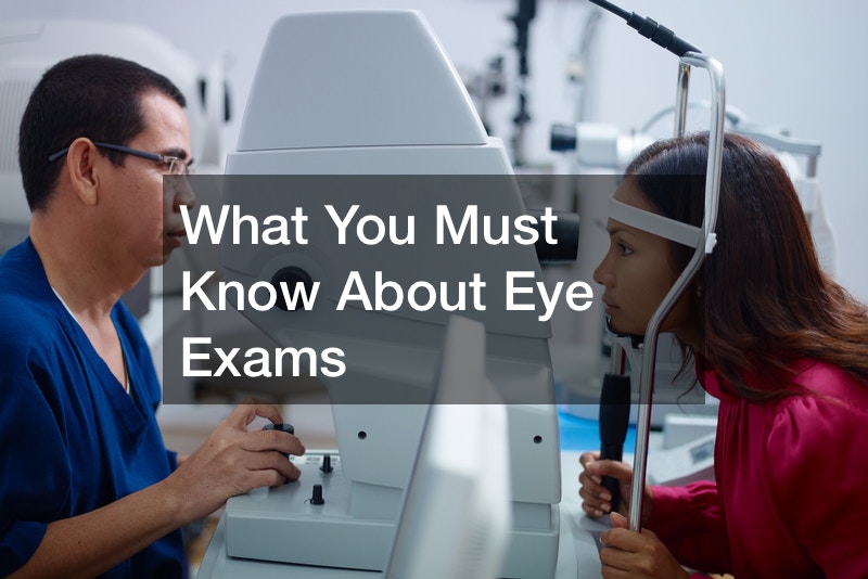 What You Must Know About Eye Exams