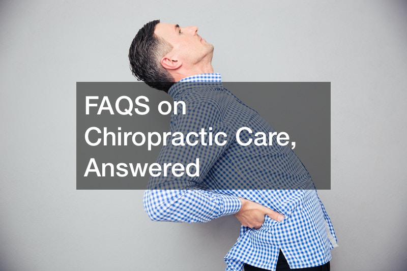 FAQS on Chiropractic Care, Answered