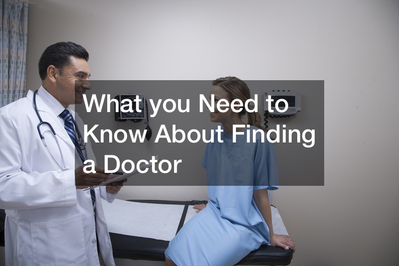 What you Need to Know About Finding a Doctor