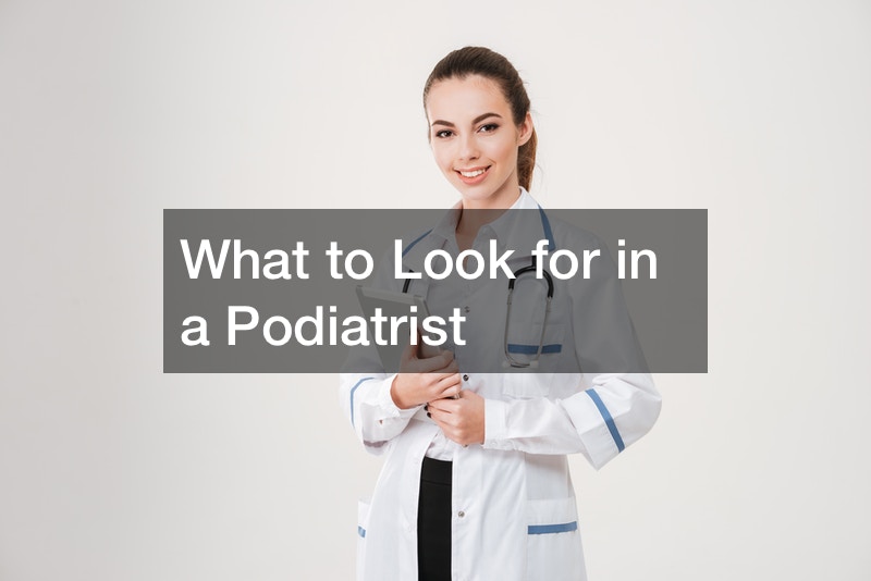 What to Look for in a Podiatrist