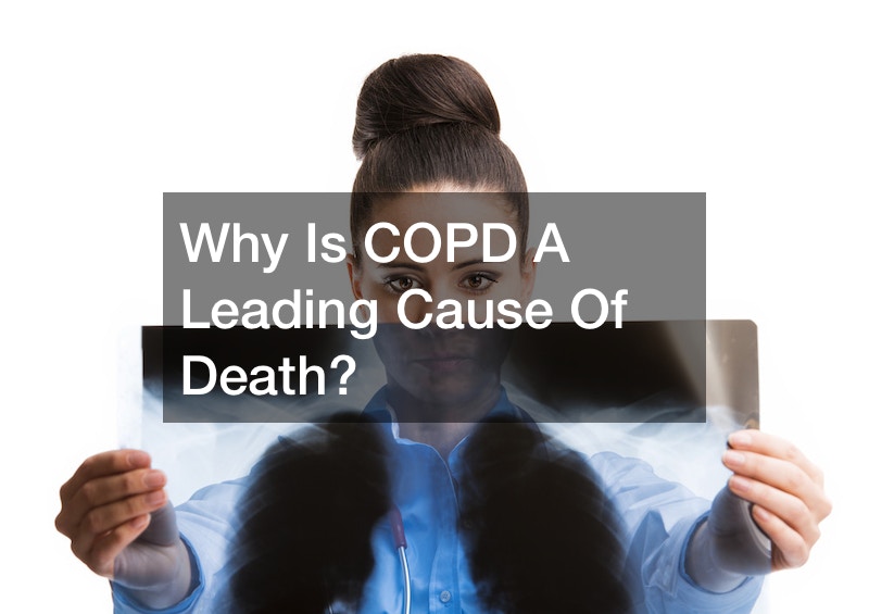 Why Is COPD A Leading Cause Of Death?