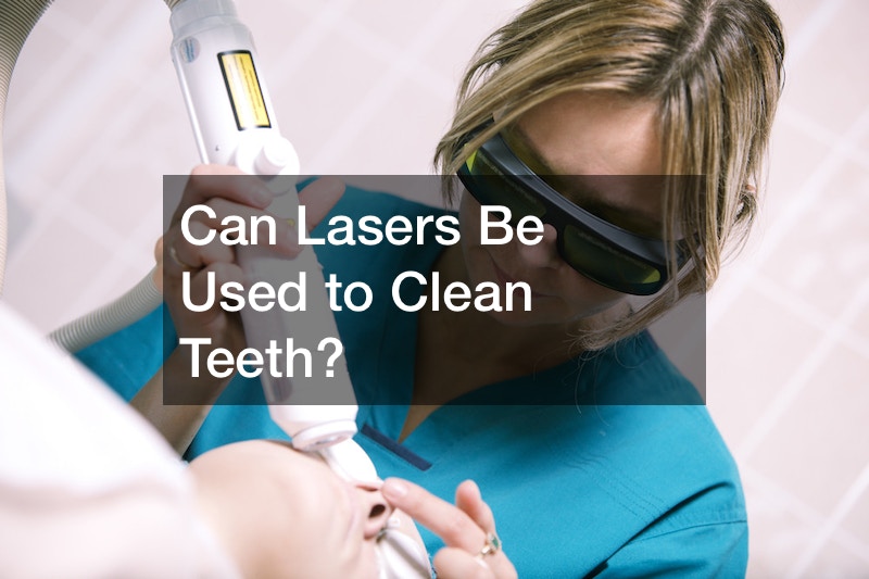 Can Lasers Be Used to Clean Teeth?