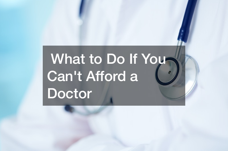 What to Do If You Cant Afford a Doctor