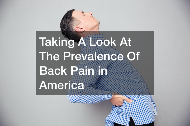 Taking A Look At The Prevalence Of Back Pain in America