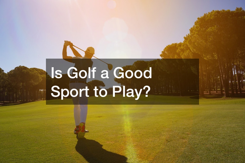 Is Golf a Good Sport to Play?
