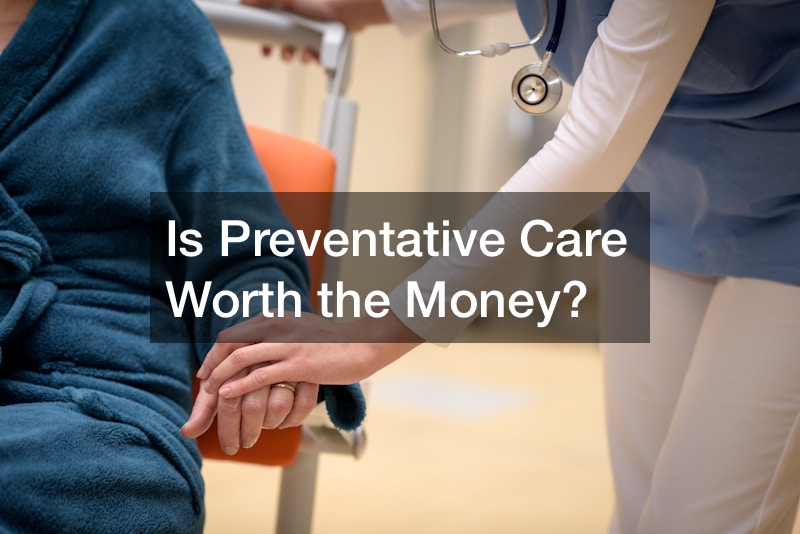 Is Preventative Care Worth the Money?