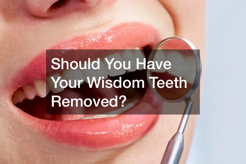 Should You Have Your Wisdom Teeth Removed?