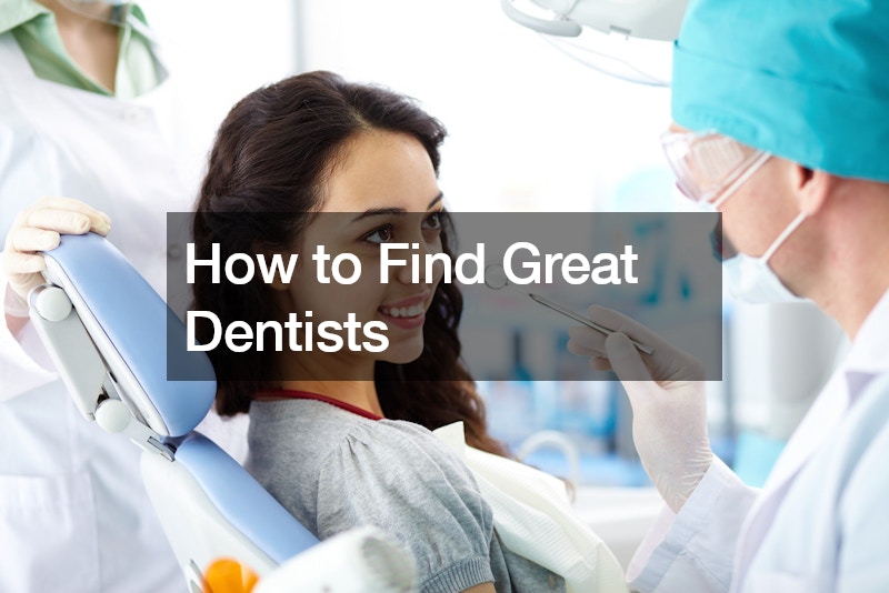 How to Find Great Dentists