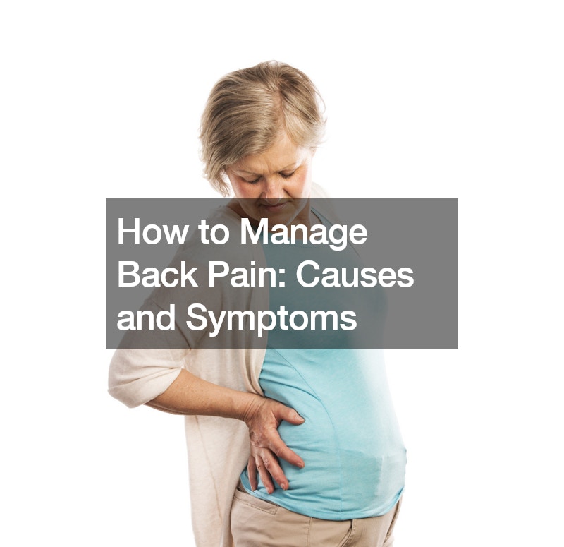How to Manage Back Pain  Causes and Symptoms