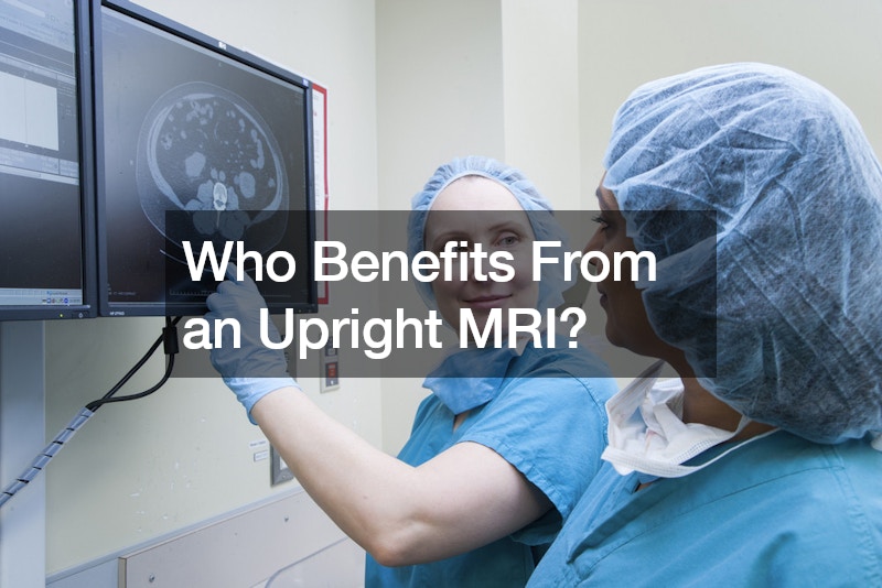 Who Benefits From an Upright MRI?