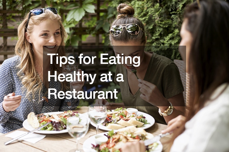 Tips for Eating Healthy at a Restaurant