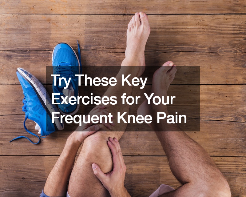 Try These Key Exercises for Your Frequent Knee Pain