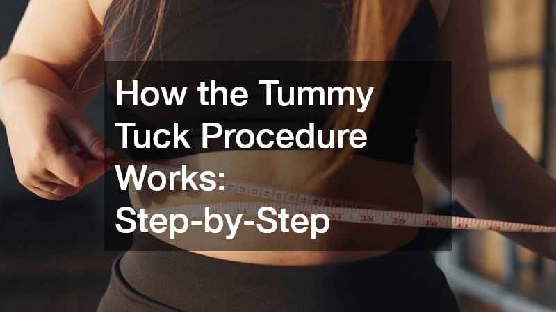 How the Tummy Tuck Procedure Works  Step-by-Step